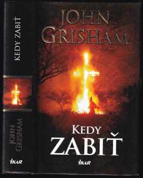 John Grisham: Kedy zabiť