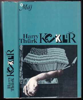 Kejklíř - Harry Thürk, Harry Thuerk (1980, Naše vojsko) - ID: 476644