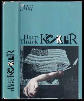 Kejklíř - Harry Thürk, Harry Thuerk (1980, Naše vojsko) - ID: 477861