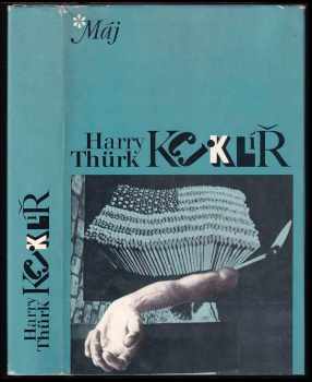Kejklíř - Harry Thürk, Harry Thuerk (1980, Naše vojsko) - ID: 747509