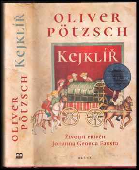 Oliver Pötzsch: Kejklíř : životní příběh Johanna Georga Fausta