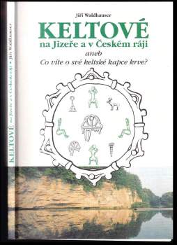 Keltové na Jizeře a v Českém ráji, aneb, Co víte o své keltské kapce krve?