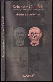 Anna Bauerová: Keltové v Čechách