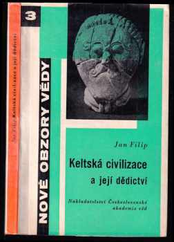 Jan Filip: Keltská civilizace a její dědictví