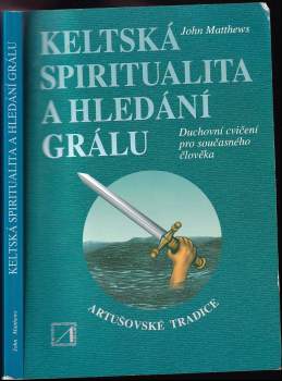 Keltská spiritualita a hledání grálu