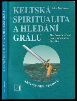 Keltská spiritualita a hledání grálu