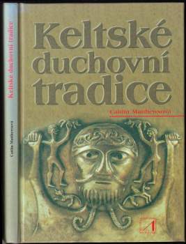 Caitlin Matthews: Keltské duchovní tradice