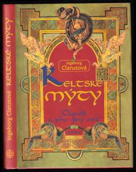 Keltské mýty : člověk a jeho 
