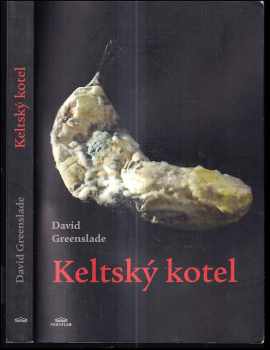 David Greenslade: Keltský kotel