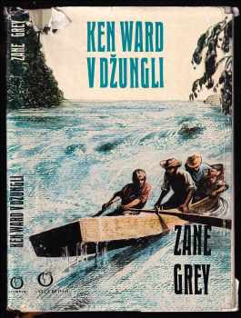Zane Grey: Ken Ward v džungli