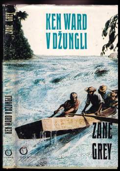 Zane Grey: Ken Ward v džungli