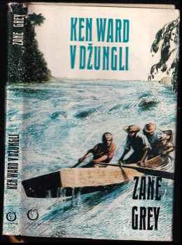 Zane Grey: Ken Ward v džungli