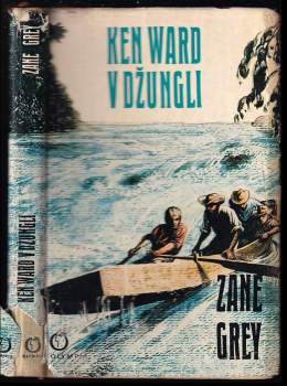 Zane Grey: Ken Ward v džungli