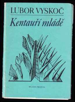 Lubor Vyskoč: Kentauří mládě