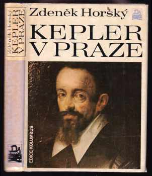 Zdeněk Horský: Kepler v Praze