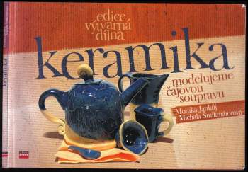 Keramika - modelujeme čajovou soupravu