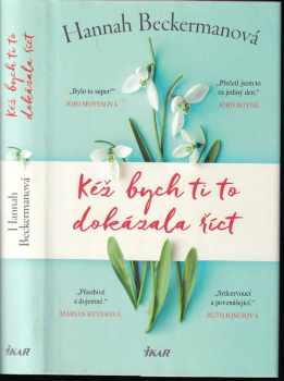 Kéž bych ti to dokázala říct
