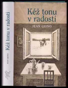 Jean Giono: Kéž tonu v radosti