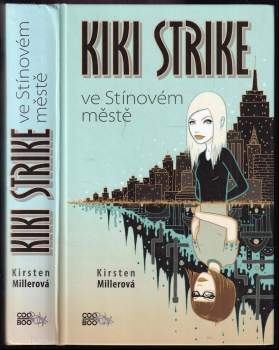 Kirsten Miller: Kiki Strike ve Stínovém městě