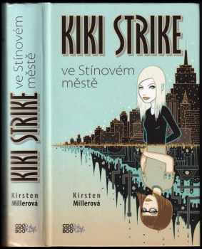 Kirsten Miller: Kiki Strike ve Stínovém městě