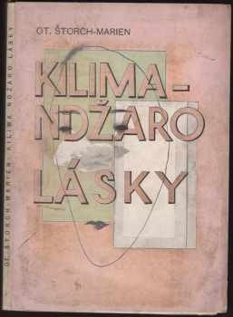 Otakar Štorch-Marien: Kilima Ndžaro lásky