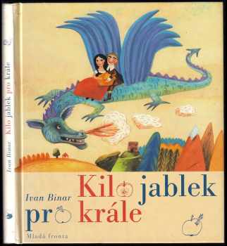 Ivan Binar: Kilo jablek pro krále