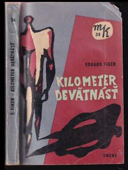 Eduard Fiker: Kilometer devätnásť