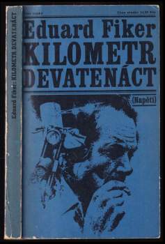 Eduard Fiker: Kilometr devatenáct