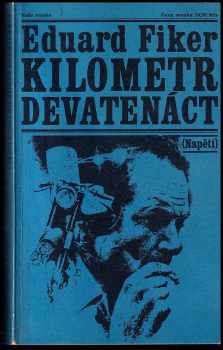 Kilometr devatenáct - Eduard Fiker (1973, Naše vojsko) - ID: 58520