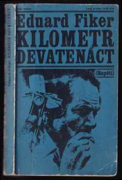 Kilometr devatenáct - Eduard Fiker (1973, Naše vojsko) - ID: 813404