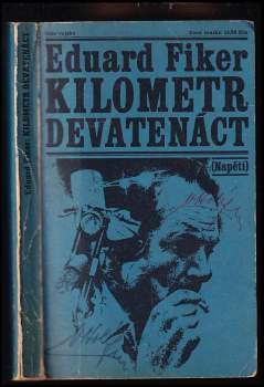 Kilometr devatenáct - Eduard Fiker (1973, Naše vojsko) - ID: 771472