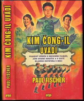 Paul Fischer: Kim Čong-il uvádí