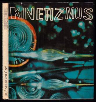 Dušan Konečný: Kinetizmus