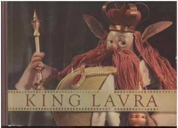Jaroslav Moravec: King Lavra - A Fairytale - Based on the puppet film by Karel Zeman called Král Lávra on the theme of a poem by Karel Havlíček Borovský