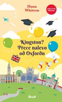 Hana Whitton: Kingston? Přece nalevo od Oxfordu