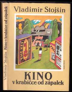 Vladimír Stojšin: Kino v krabičce od zapálek
