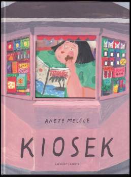 Anete Melece: Kiosek