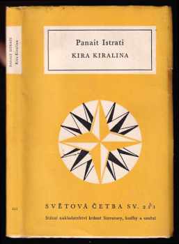 Kira Kiralina - Panait Istrati (1959, Státní nakladatelství krásné literatury, hudby a umění) - ID: 457021