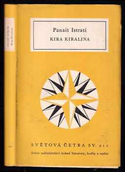 Kira Kiralina - Panait Istrati (1959, Státní nakladatelství krásné literatury, hudby a umění) - ID: 473311