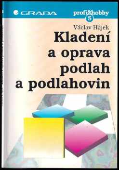 Václav Hájek: Kladení a oprava podlah a podlahovin