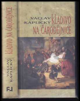 Václav Kaplický: Kladivo na čarodějnice