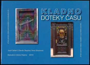 Zdeněk Slepička: Kladno - doteky času + mapa