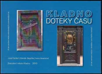 Zdeněk Slepička: Kladno - doteky času + mapa