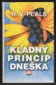 Kladný princip dneška - Norman Vincent Peale (1997, Alpress) - ID: 534526