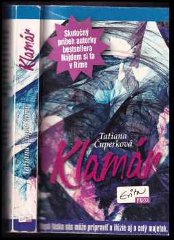 Klamár : [slepá láska vás môže pripraviť o ilúzie aj o celý majetok]
