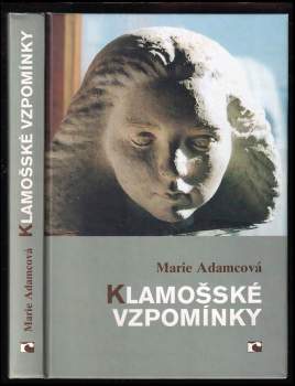 Marie Adamcová: Klamošské vzpomínky