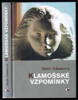 Marie Adamcová: Klamošské vzpomínky