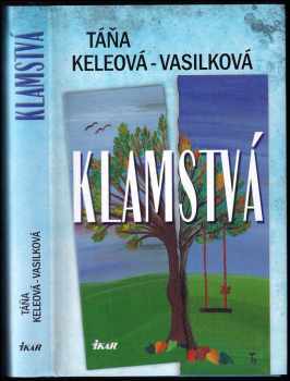 Táňa Keleová-Vasilková: Klamstvá