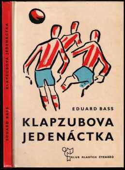 Eduard Bass: Klapzubova jedenáctka