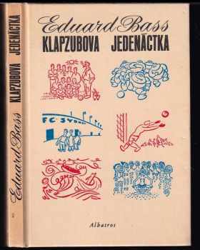 Klapzubova jedenáctka - Eduard Bass (1971, Albatros) - ID: 69912